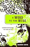 A Word to the Wise: Lessons from Proverbs for Young Adults