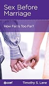 Sex Before Marriage: How Far is Too Far?