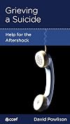 Grieving a Suicide: Help for the Aftershock