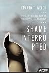Shame Interrupted: How God Lifts the Pain of Worthlessness and Rejection