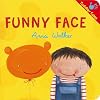 Funny Face (Toddler Tales)