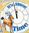 It's Almost Time