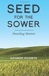 Seed for the Sower: Preaching Matters