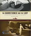 The Barnstormer and the Lady: Aviation Legends Walter and Olive Ann Beech