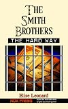 The Hard Way - Book 4 of the Smith Brothers series