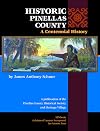 Historic Pinellas County: A Centennial History