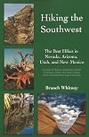 Hiking the Southwest: The Best Hikes in Nevada, Arizona, Utah, and New Mexico