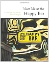 Meet Me at the Happy Bar