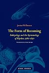 The Form of Becoming: Embryology and the Epistemology of Rhythm, 1760&ndash;1830 (Zone Books)