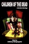 Children of the Dead: A Zombie Anthology