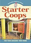 Starter Coops: For Your Chickens' First Home (CompanionHouse Books)