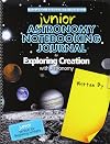Junior Astronomy Notebooking Journal for Exploring Creation with Astronomy