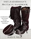 The Leatherman's Protocol Handbook: A Handbook on "Old Guard" Rituals, Traditions and Protocols