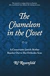 The Chameleon in the Closet: A Conservative Jewish Mother Reaches Out to Her Orthodox Sons