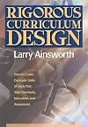 Rigorous Curriculum Design:: How to Create Curricular Units of Study that Align Standards, Instruction, and Assessment