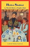Hidden Shabbat: The Secret Lives of Crypto-Jews