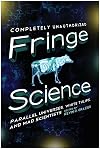 Fringe Science: Parallel Universes, White Tulips, and Mad Scientists