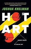 Hot Art: Chasing Thieves and Detectives Through the Secret World of Stolen Art