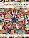 Embroidery & Patchwork Revisited: An Illustrated Guide to Hand Stitching (Landauer) Block Templates, 19 Basic Stitches, Small Practice Projects, Patterns, and More