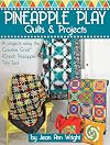 Pineapple Play Quilts & Projects: 14 Projects Using the Creative Grids(R) 10-Inch Pineapple Trim Tool (Landauer) Create Perfect 6-, 8-, or 10-Inch Finished Blocks with No Math and No Measuring