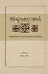 No Greater Work: Meditations on Church Documents for Educators