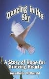 Dancing in the Sky: A Story of Hope for Grieving Hearts