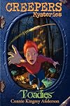 Toadies (Creepers Mysteries, Book 2)