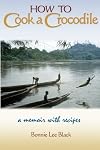 How to Cook a Crocodile: A Memoir with Recipes