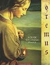 Oremus: A Guide to Catholic Prayer