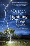 A Branch from the Lightning Tree: Ecstatic Myth and the Grace of Wildness