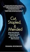 Cut, Stapled, and Mended: When One Woman Reclaimed Her Body and Gave Birth on Her Own Terms After Cesarean