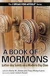A Book of Mormons: Latter-day Saints on a Modern-Day Zion (I SPEAK FOR MYSELF)