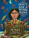 Don't Say a Word, Mama / No Digas Nada, Mama