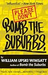 Please Don't Bomb the Suburbs: A Midterm Report on My Generation and the Future of Our Super Movement