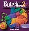 Entrelac 2: New Techniques for Interlace Knitting