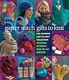 50 Garter Stitch Gifts to Knit: The Ultimate Easy-to-Knit Collection Featuring Universal Yarn Deluxe Worsted