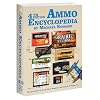 4th Edition The Ammo Encyclopedia