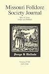 Missouri Folklore Society Journal: Special Issue: Songs and Ballads