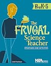 The Frugal Science Teacher, PreK-5: Strategies and Activities - PB276X
