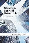 Strategic Market Research: A Guide to Conducting Research that Drives Businesses