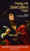 Praying with Saint John's Gospel
