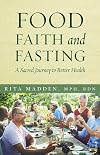 Food, Faith, and Fasting: A Sacred Journey to Better Health