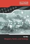 Weapons, Tactics, and Strategy (Curriculum Connections)