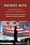 Patriot Acts: Narratives of Post-9/11 Injustice (Voice of Witness)