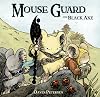 Mouse Guard: The Black Axe