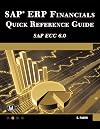 SAP ERP Financials: Quick Reference Guide