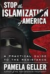 Stop the Islamization of America: A Practical Guide to the Resistance