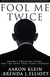 Fool Me Twice: Obama's Shocking Plans for the Next Four Years Exposed