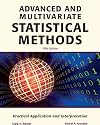 Advanced and Multivariate Statistical Methods: Practical Application and Interpretation (5th Edition)