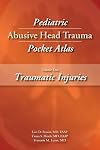 Pediatric Abusive Head Trauma Pocket Atlas, Volume Two